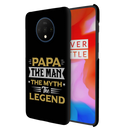 Papa the legend Printed Slim Cases and Cover for OnePlus 7T