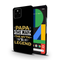 Papa the legend Printed Slim Cases and Cover for Pixel 4A