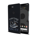 Everyting is okay Printed Slim Cases and Cover for Pixel 3 XL