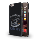 Everyting is okay Printed Slim Cases and Cover for iPhone 6