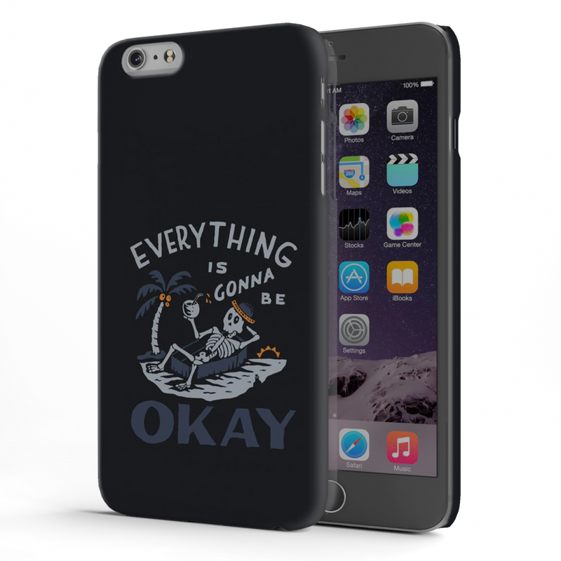 Everyting is okay Printed Slim Cases and Cover for iPhone 6 Plus
