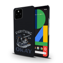 Everyting is okay Printed Slim Cases and Cover for Pixel 4A