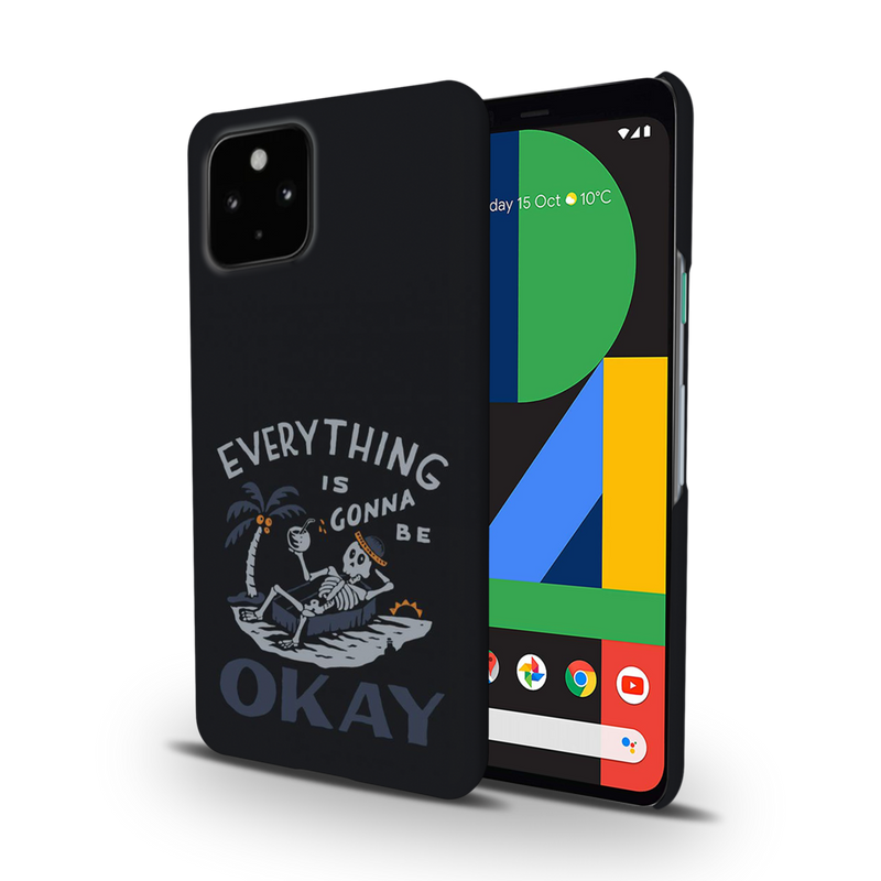 Everyting is okay Printed Slim Cases and Cover for Pixel 4A