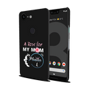 My mom Printed Slim Cases and Cover for Pixel 3 XL