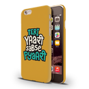 Teri Yari sabse pyari Printed Slim Cases and Cover for iPhone 6