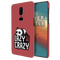 Lazy but crazy Printed Slim Cases and Cover for OnePlus 6