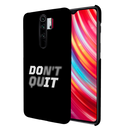 Don't quit Printed Slim Cases and Cover for Redmi Note 8 Pro