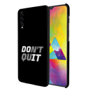 Don't quit Printed Slim Cases and Cover for Galaxy A30S