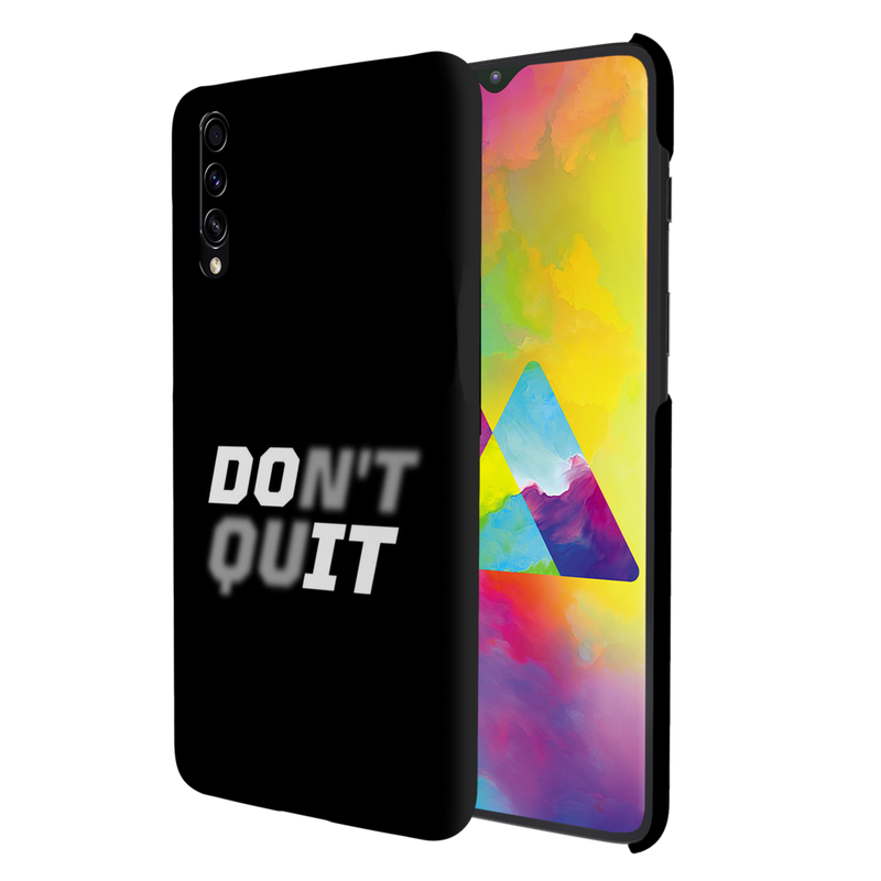 Don't quit Printed Slim Cases and Cover for Galaxy A30S