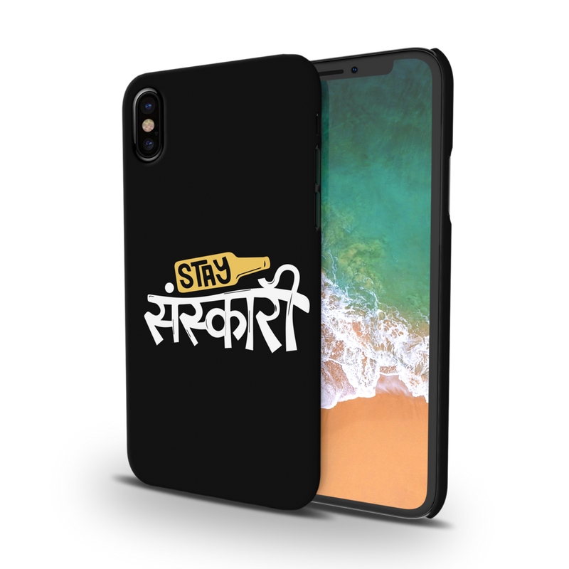 Stay Sanskari Printed Slim Cases and Cover for iPhone XS