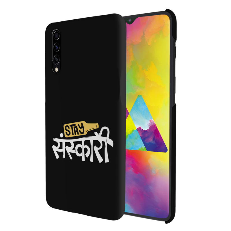 Stay Sanskari Printed Slim Cases and Cover for Galaxy A70