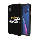Stay Sanskari Printed Slim Cases and Cover for iPhone XR