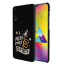 I need more space Printed Slim Cases and Cover for Galaxy A70