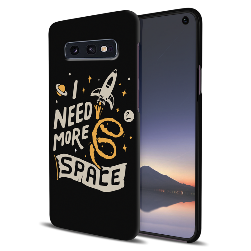 I need more space Printed Slim Cases and Cover for Galaxy S10E