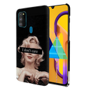 I Don't care Printed Slim Cases and Cover for Galaxy M30S