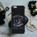 Everyting is okay Printed Slim Cases and Cover for iPhone 6