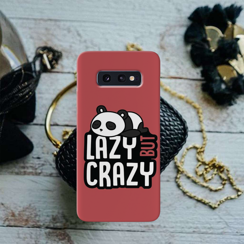 Lazy but crazy Printed Slim Cases and Cover for Galaxy S10E