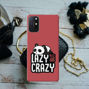 Lazy but crazy Printed Slim Cases and Cover for OnePlus 8T