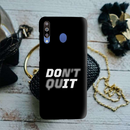 Don't quit Printed Slim Cases and Cover for Galaxy M30