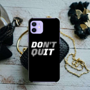 Don't quit Printed Slim Cases and Cover for iPhone 12