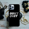 Don't quit Printed Slim Cases and Cover for iPhone 13 Pro Max
