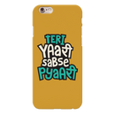 Teri Yari sabse pyari Printed Slim Cases and Cover for iPhone 6