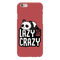 Lazy but crazy Printed Slim Cases and Cover for iPhone 6