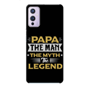 Papa the legend Printed Slim Cases and Cover for OnePlus 9