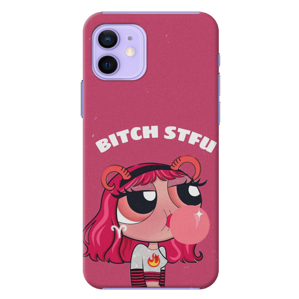 Bitch STFU Printed Slim Cases and Cover for iPhone 12