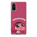 Bitch STFU Printed Slim Cases and Cover for Galaxy S20