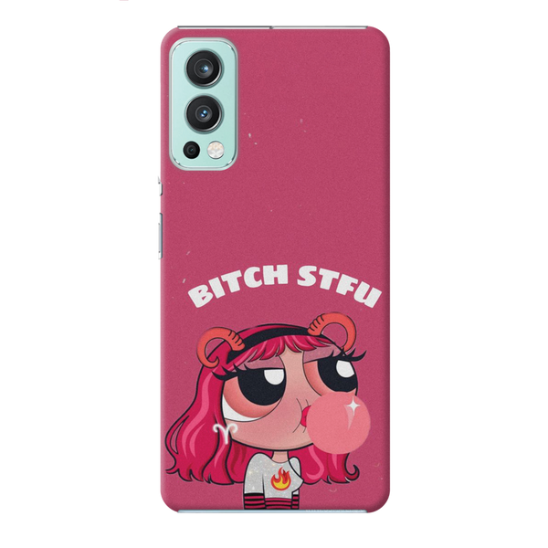 Bitch STFU Printed Slim Cases and Cover for OnePlus Nord 2
