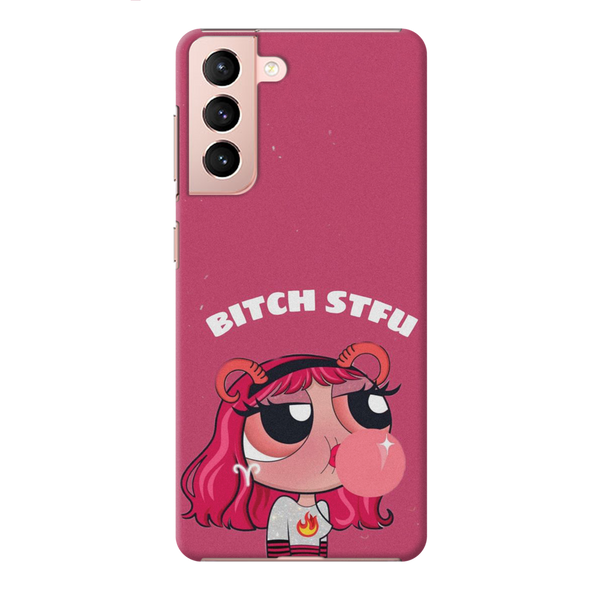 Bitch STFU Printed Slim Cases and Cover for Galaxy S21 Plus