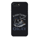 Everyting is okay Printed Slim Cases and Cover for iPhone 7 Plus
