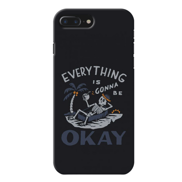 Everyting is okay Printed Slim Cases and Cover for iPhone 7 Plus