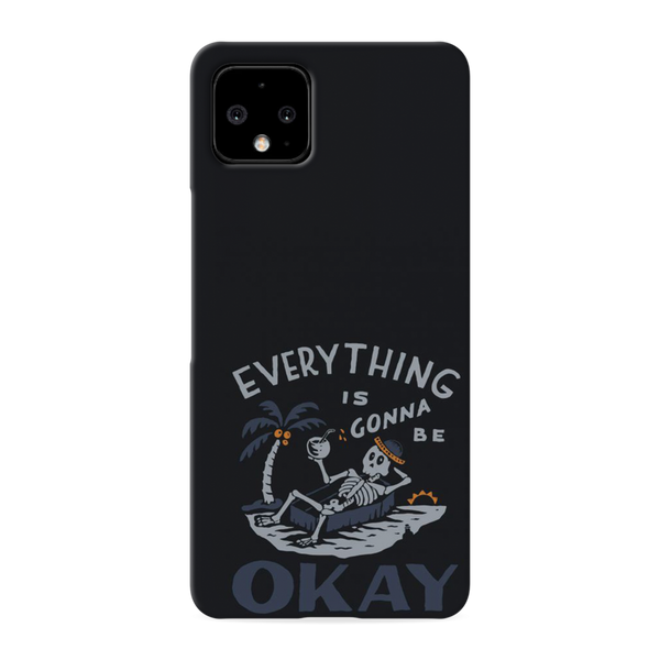 Everyting is okay Printed Slim Cases and Cover for Pixel 4 XL