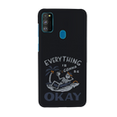 Everyting is okay Printed Slim Cases and Cover for Galaxy M30S