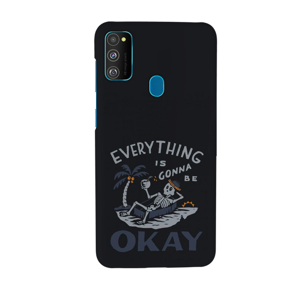 Everyting is okay Printed Slim Cases and Cover for Galaxy M30S