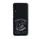 Everyting is okay Printed Slim Cases and Cover for Galaxy A30S