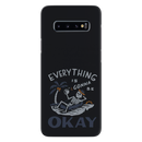 Everyting is okay Printed Slim Cases and Cover for Galaxy S10 Plus