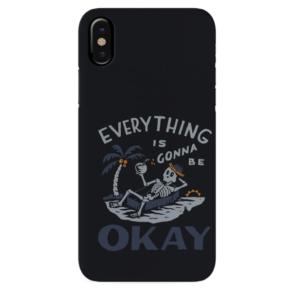Everyting is okay Printed Slim Cases and Cover for iPhone XS