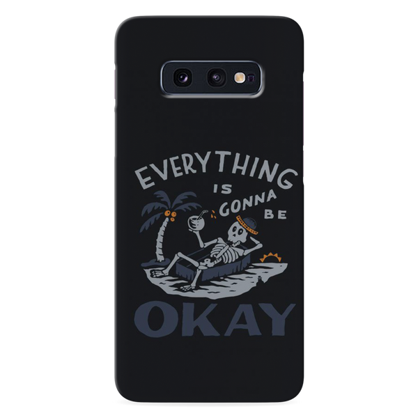 Everyting is okay Printed Slim Cases and Cover for Galaxy S10E