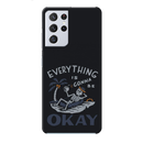 Everyting is okay Printed Slim Cases and Cover for Galaxy S21 Ultra
