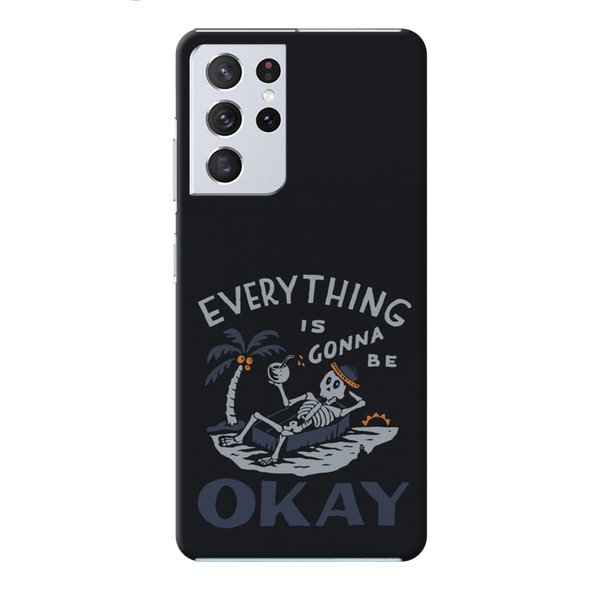 Everyting is okay Printed Slim Cases and Cover for Galaxy S21 Ultra
