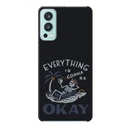 Everyting is okay Printed Slim Cases and Cover for OnePlus Nord 2