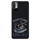 Everyting is okay Printed Slim Cases and Cover for Redmi Note 10T