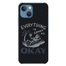 Everyting is okay Printed Slim Cases and Cover for iPhone 13