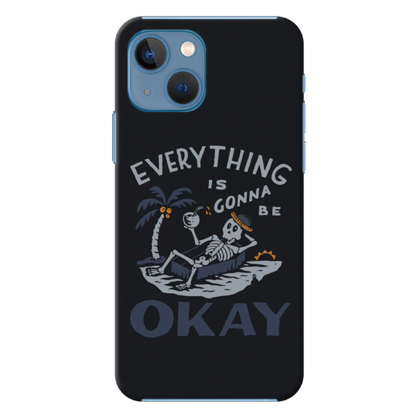 Everyting is okay Printed Slim Cases and Cover for iPhone 13