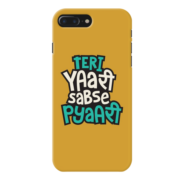Teri Yari sabse pyari Printed Slim Cases and Cover for iPhone 8 Plus