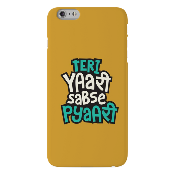 Teri Yari sabse pyari Printed Slim Cases and Cover for iPhone 6 Plus