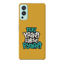 Teri Yari sabse pyari Printed Slim Cases and Cover for OnePlus Nord 2